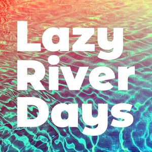 Lazy River Days