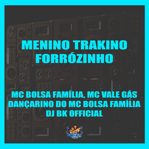 Menino Trakino Forrózinho
