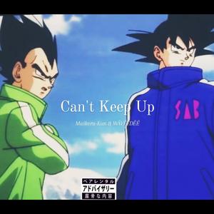 Can't Keep Up