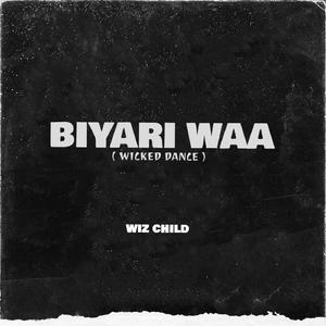 Biyari Waa ( Wicked Dance )