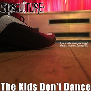 The Kids Don't Dance
