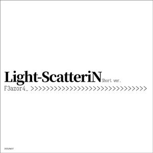 Light-ScatteriN (Short ver.)