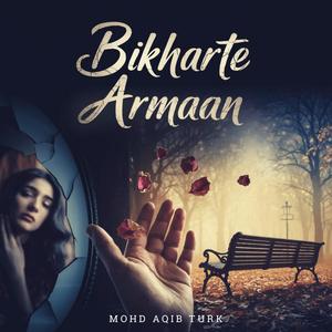 Bikharte Armaan