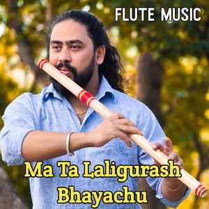 Ma Ta Laligurash Bhayachhu Flute