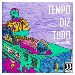 Tempo Diz Tudo (feat. Lama Beat)