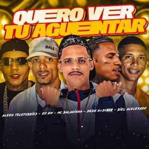 Quero Ver Tu Aguentar