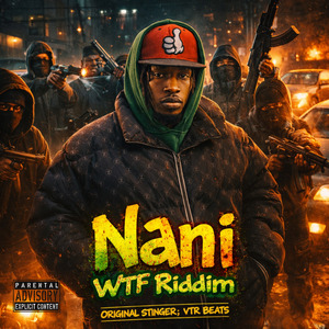 Nani (Wtf Riddim)