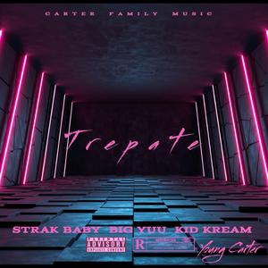 Trepate (feat. Big Yuu, Strak Baby & Kid Kream)