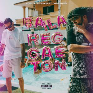 Baila Reggaeton (feat. Ohmaroo)