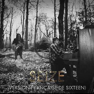 Seize (Version Française De Sixteen)