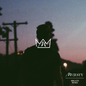 Breath (MVJESTY Remix)