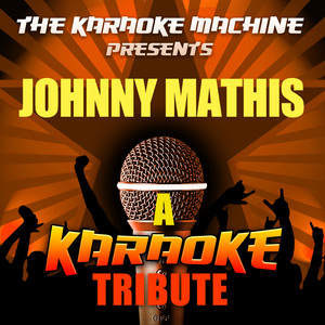 Maria (Johnny Mathis Karaoke Tribute)