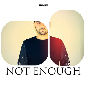 Not Enough (Original Mix)