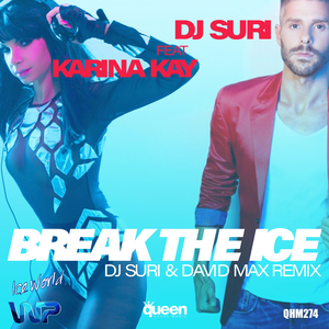 Break the Ice (DJ Suri & David Max Remix) [Feat. Karina Kay]