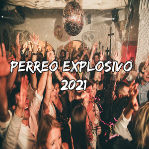 Perreo Explosivo 2021