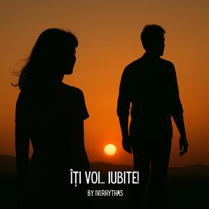 Iti voi... iubite! (inspired by I Will Always Love You)