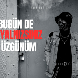 Bugün De Yalnızsınız Üzgünüm - Gel Bahtımın Kar Beyazı (Mix Edition)