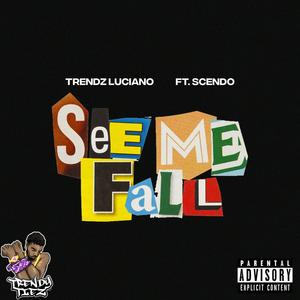 See Me Fall (feat. Scendo)