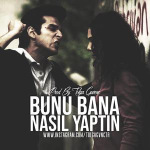 Bunu Bana Nasıl Yaptın?