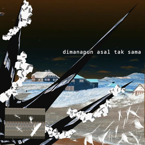 Dimana Pun Asal Tak Sama
