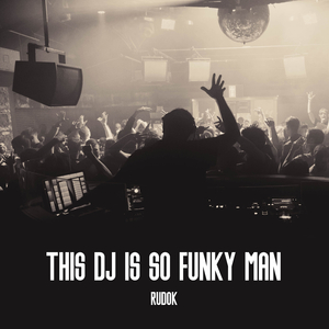 This Dj Is So Funky Man