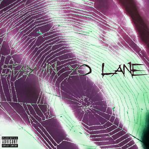 stay in yo lane (feat. Ty Been Gone)