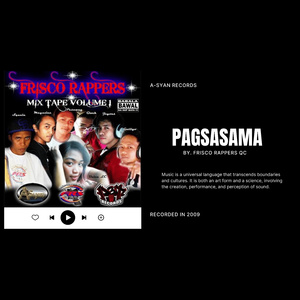 PAGSASAMA - frisco rappers (2025 Remastered Version)