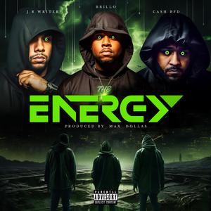 The Energy (feat. Cash BFD, JR Writer & Brillo)