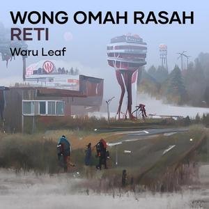 Wong Omah Rasah Reti