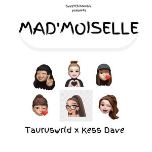 Mad'moiselle (feat. Tauruswrld)