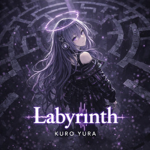 Labyrinth (feat. 音瀬ゆら 黒)