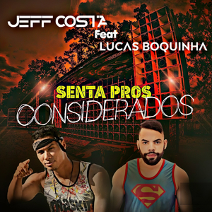 Senta pros Considerados (feat. Lucas Boquinha)