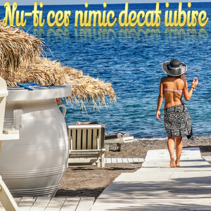 Nu-ti cer nimic decat iubire