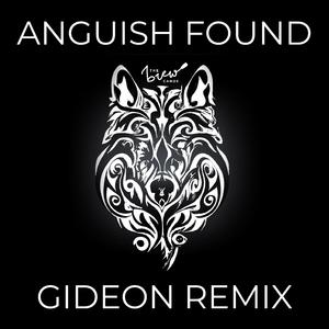 Anguish Found (Gideon Remix)