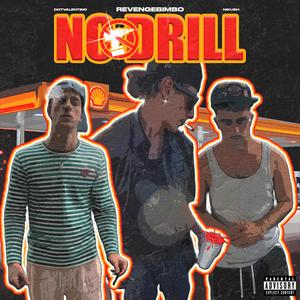 NO DRILL (feat. Nikush & Dot Valentino)