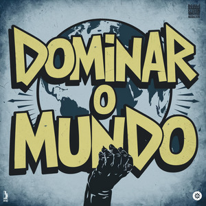 DOMINAR O MUNDO