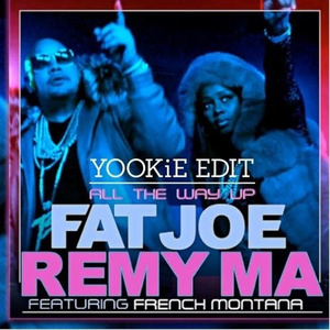 All The Way Up (YOOKiE Edit)