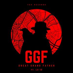 Ggf (Great grand father) (feat. Lx-10)