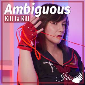 Ambiguous (Spanish Cover from "Kill la Kill")