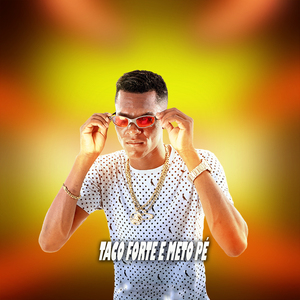 Taco Forte e Meto Pé