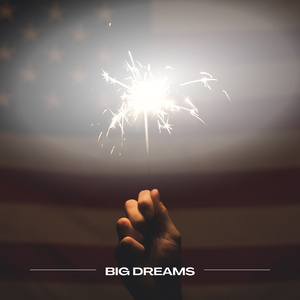 Big Dreams