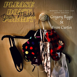 Please Don't Forget (Your Masks)