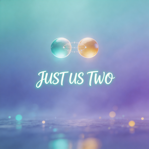 Just Us Two