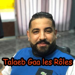 Talaeb Gaa les Rôles