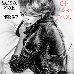 Oh Baby You (feat. Tebby)