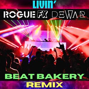 Livin' (Beat Bakery Remix)