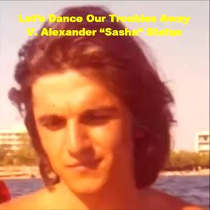 Let Us Dance Our Troubles Away (Live)