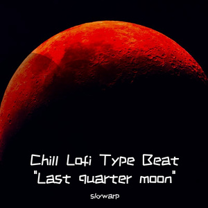 【FREE】Chill Lofi Type Beat "Last quarter moon"