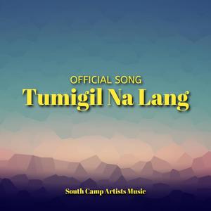 Tumigil Na Lang (feat. Mark & South Camp Artists Music)