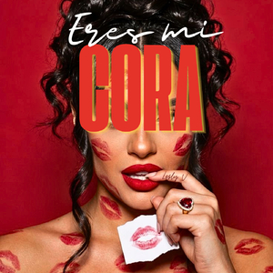 Eres mi cora